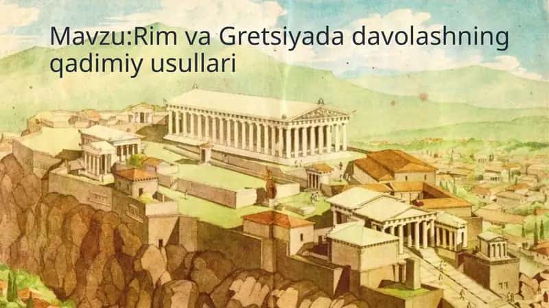 Rim va Gretsiyada davolashning qadimiy usullari