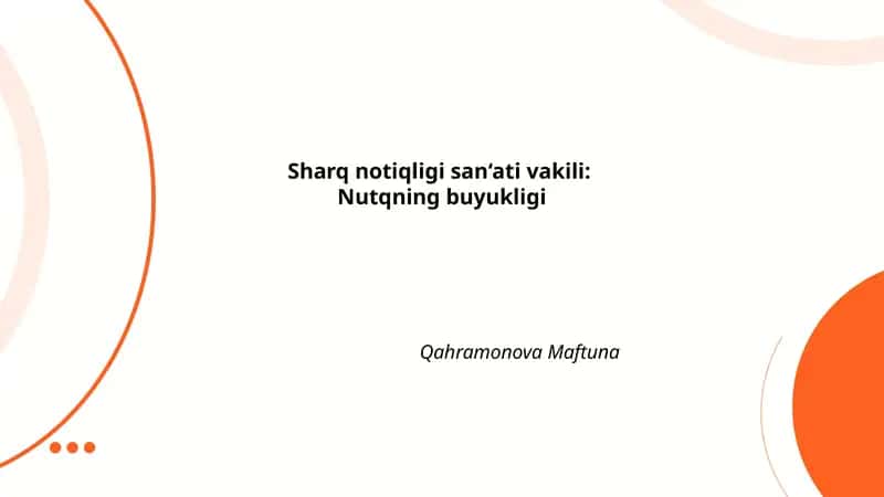 Sharq notiqligi san‘ati vakili: Nutqning buyukligi