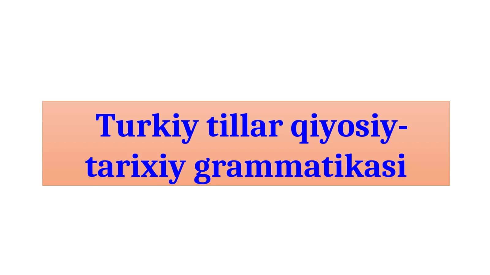 Turkiy tillar qiyosiy-tarixiy grammatikasi