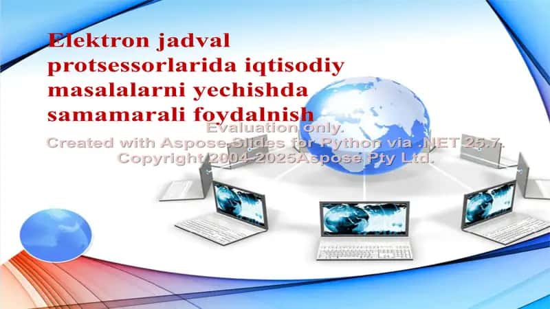 Elektron jadval protsessorlarida iqtisodiy masalalarni yechishda samamarali foydalanish