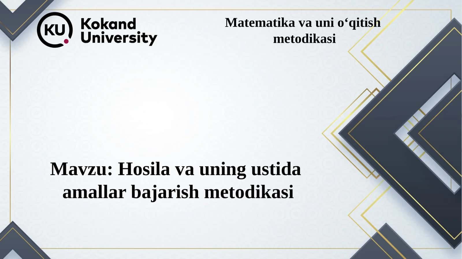 Hosila va uning ustida amallar bajarish metodikasi