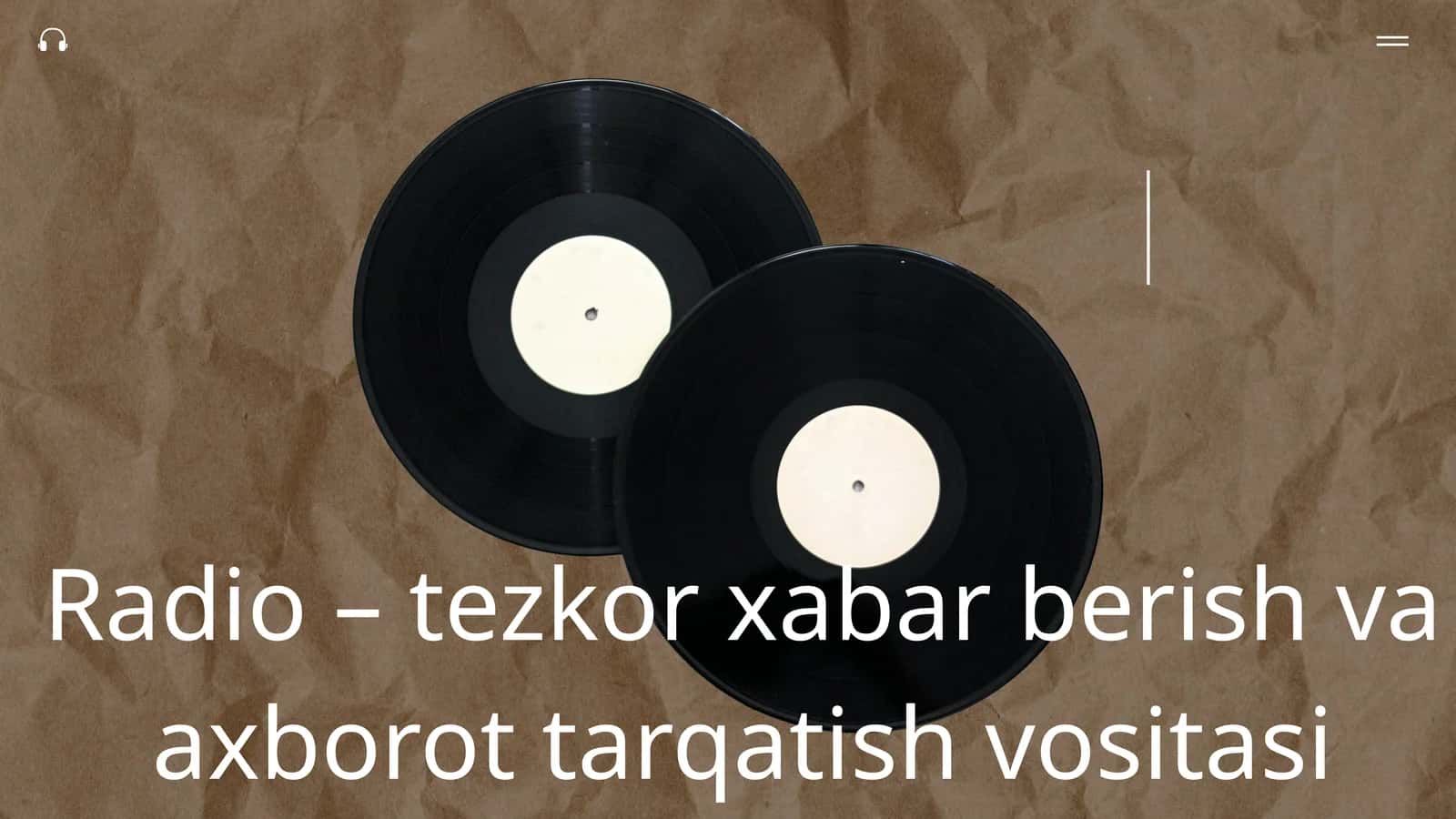 Radio - tezkor xabar berish va axborot tarqatish vositasi
