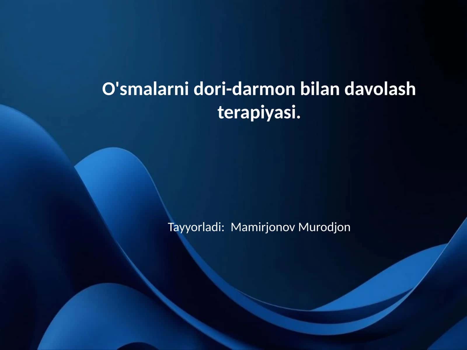 O'smalarni dori-darmon bilan davolash terapiyasi