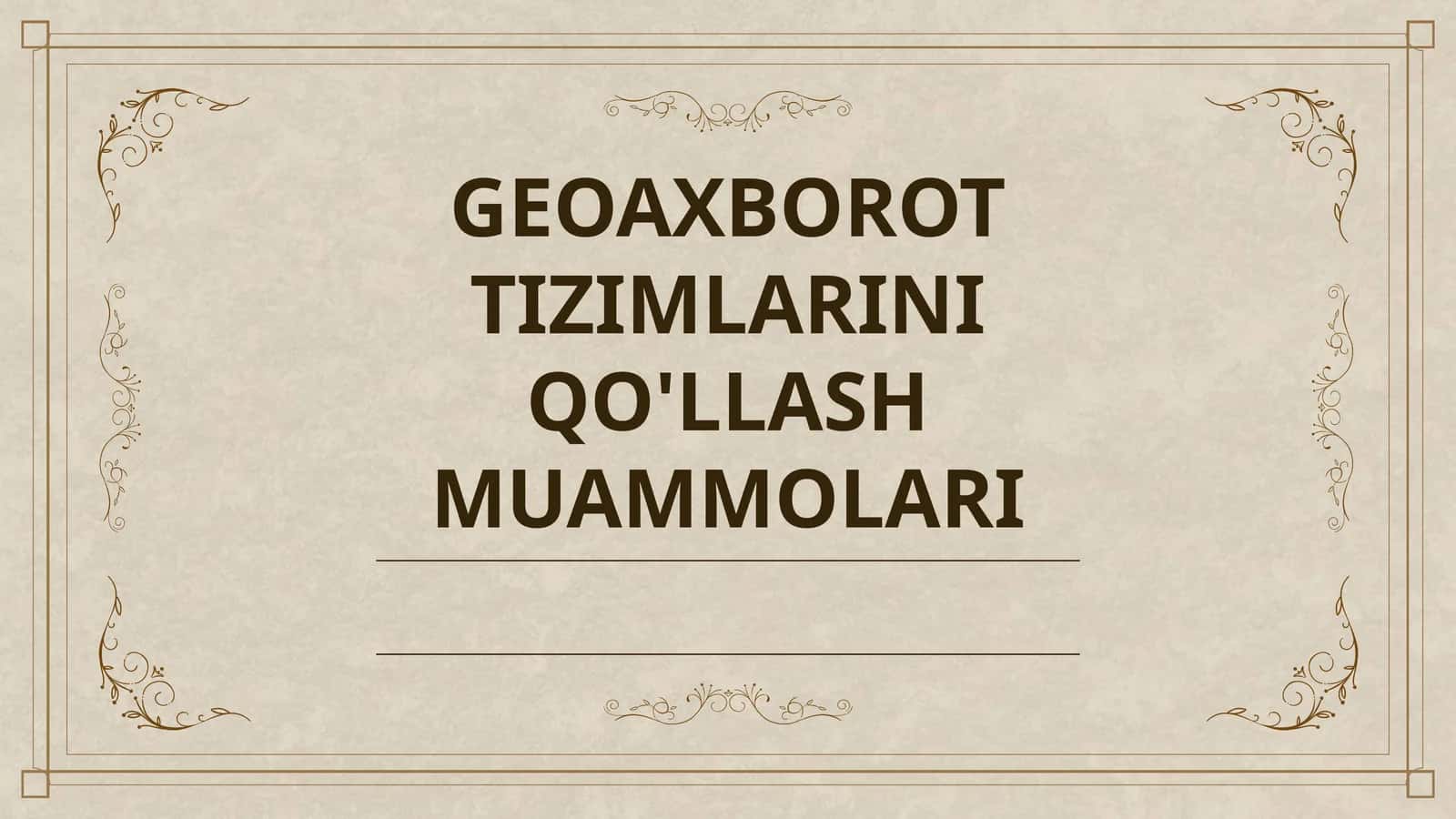 GEOAXBOROT TIZIMLARINI QO'LLASH MUAMMOLARI