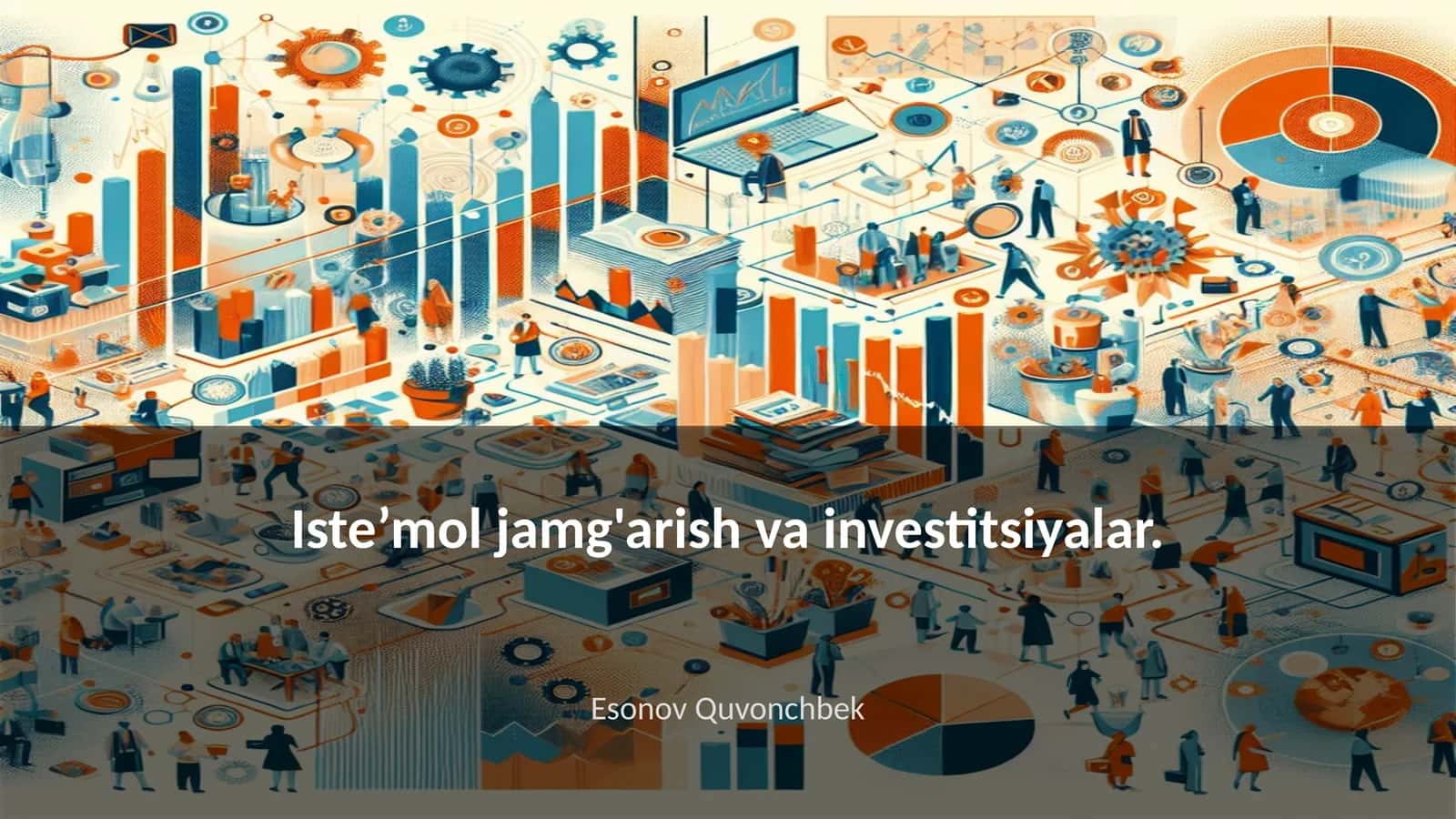 Iste’mol jamg'arish va investitsiyalar