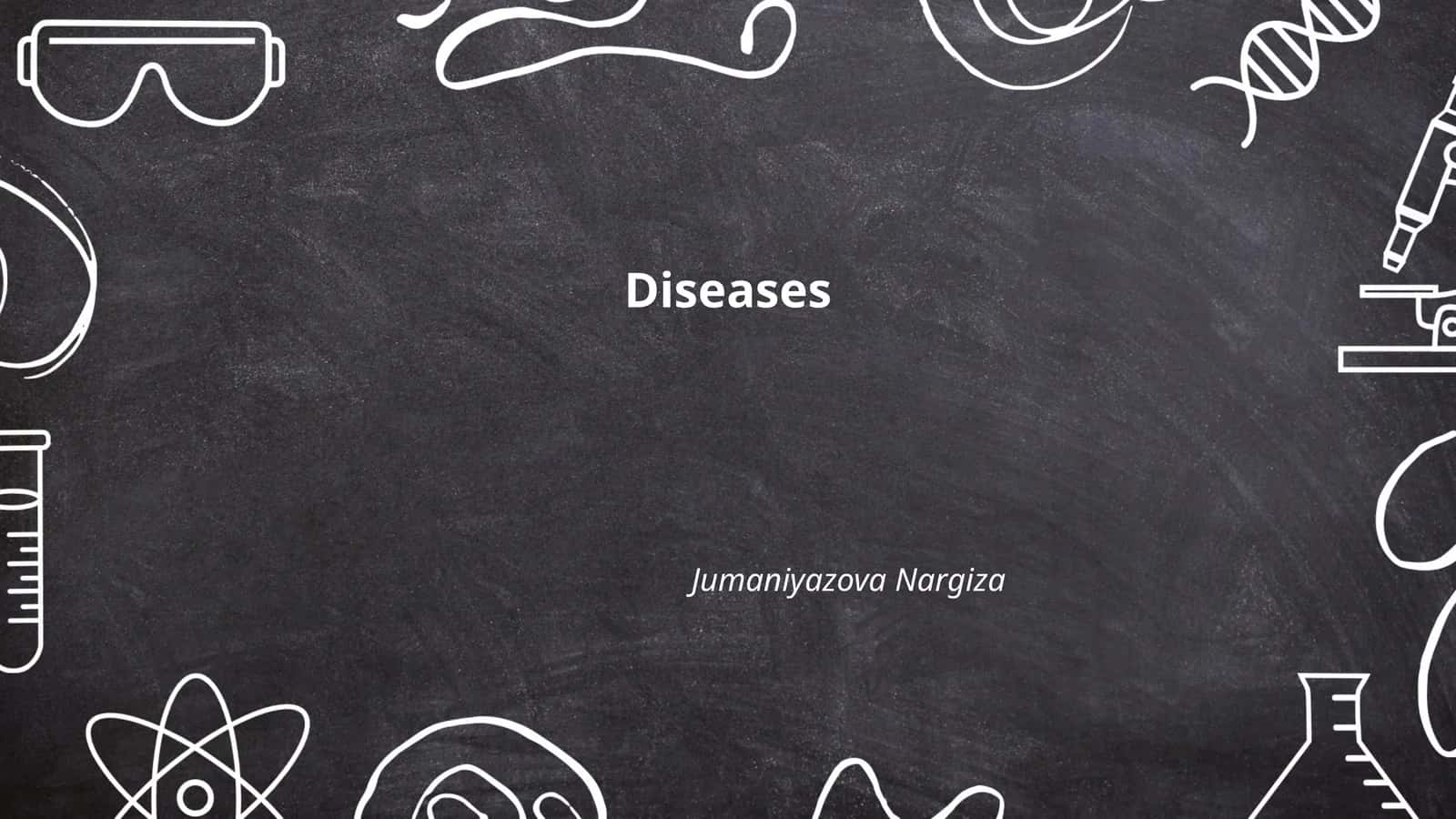 Diseases