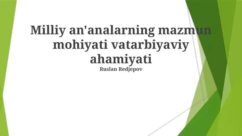 Milliy an'analarning mazmun mohiyati vatarbiyaviy ahamiyati