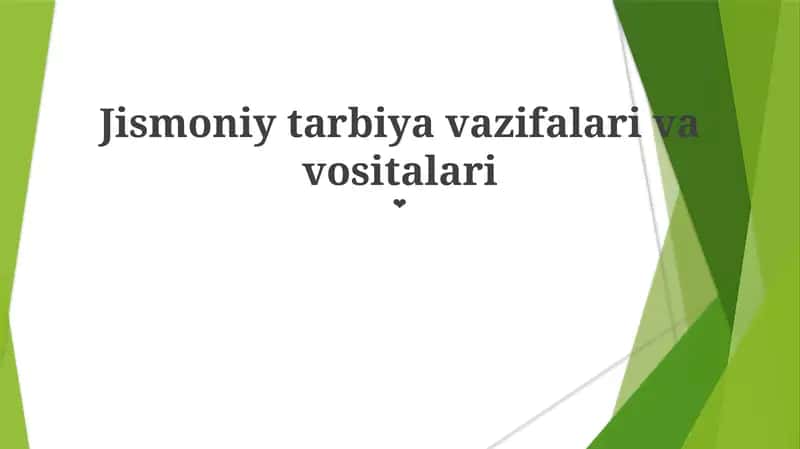 Jismoniy tarbiya vazifalari va vositalari