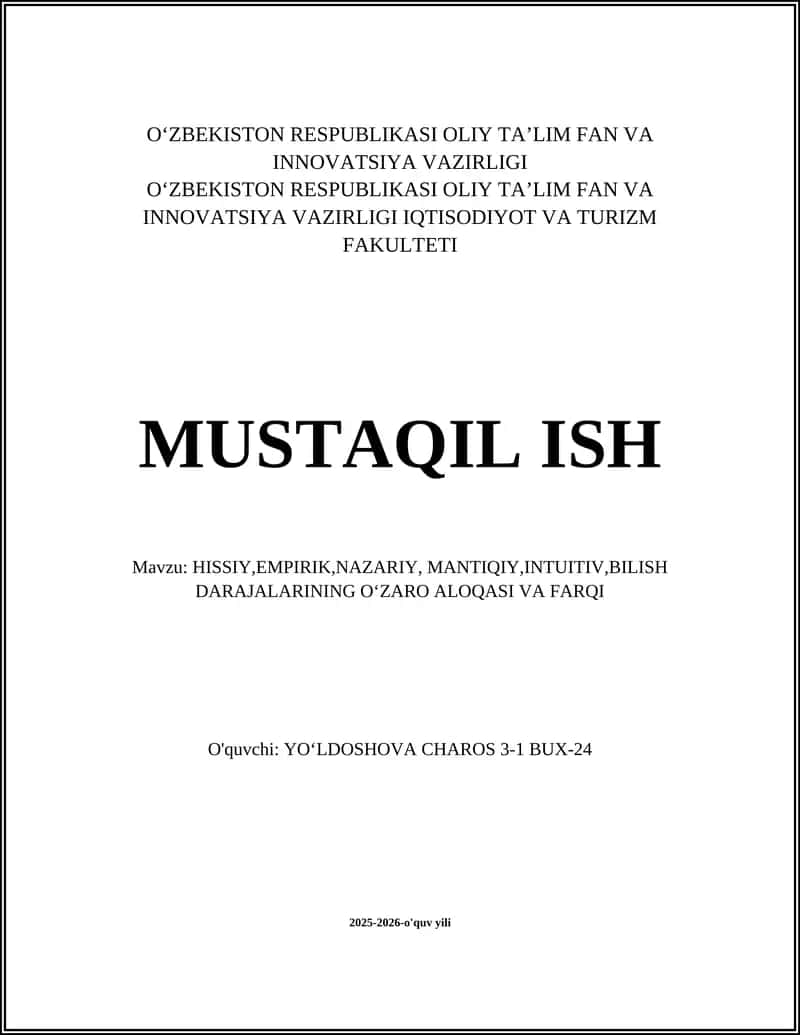 HISSIY,EMPIRIK,NAZARIY, MANTIQIY,INTUITIV,BILISH DARAJALARINING OʻZARO ALOQASI VA FARQI