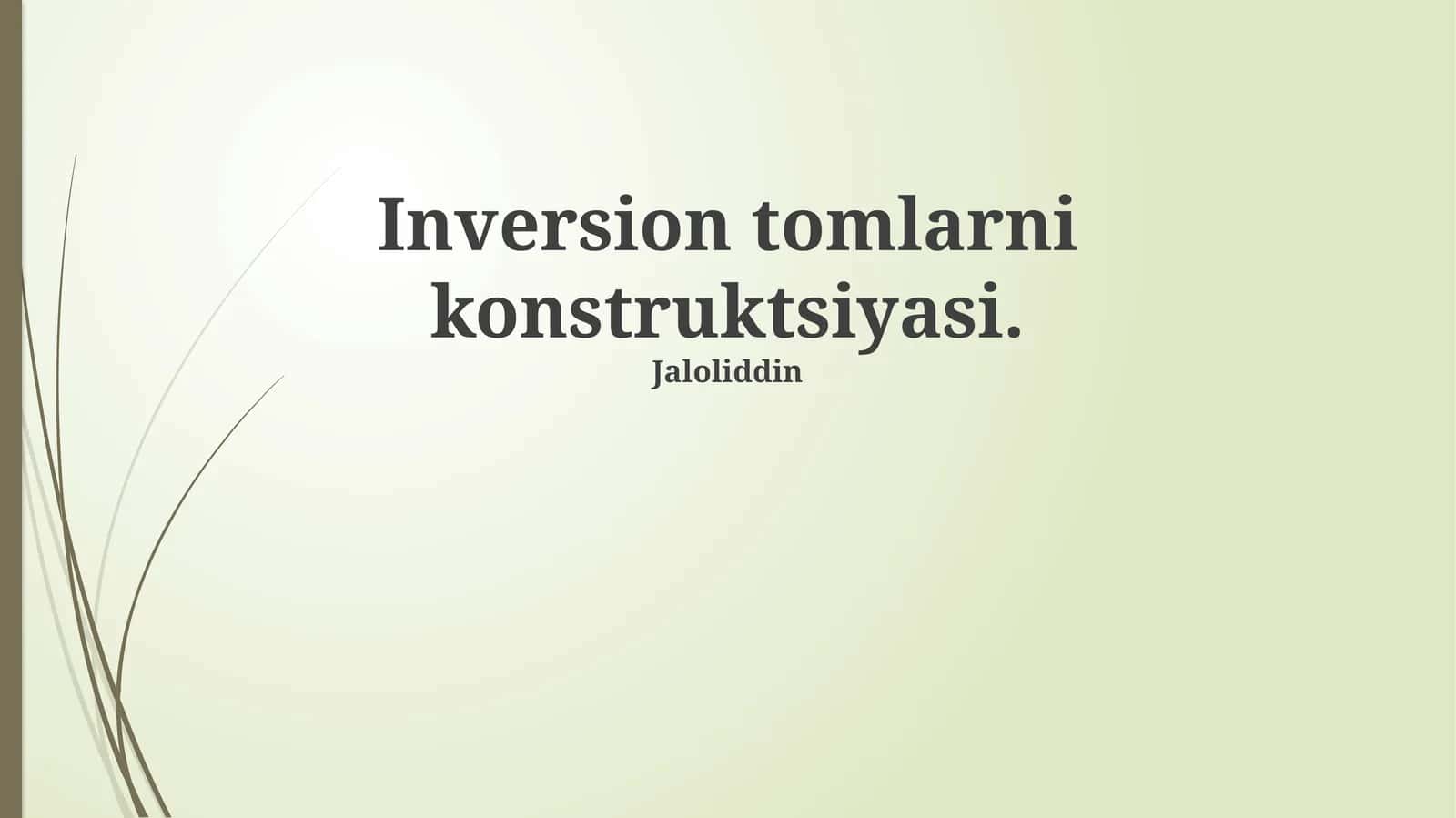 Inversion tomlarni konstruktsiyasi