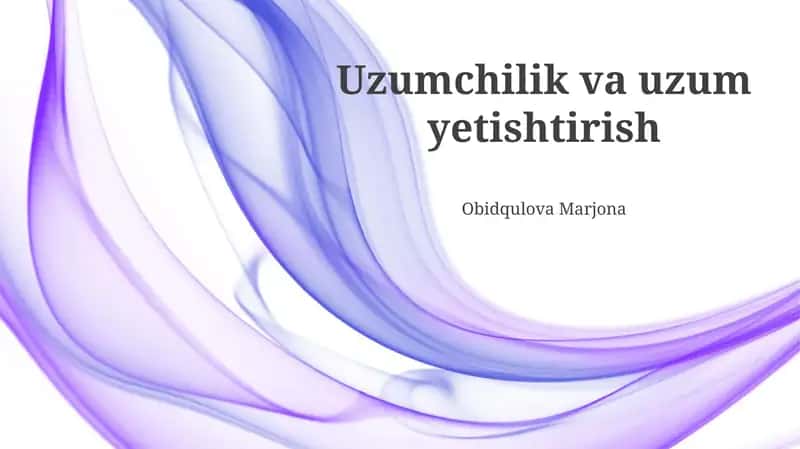 Uzumchilik va uzum yetishtirish