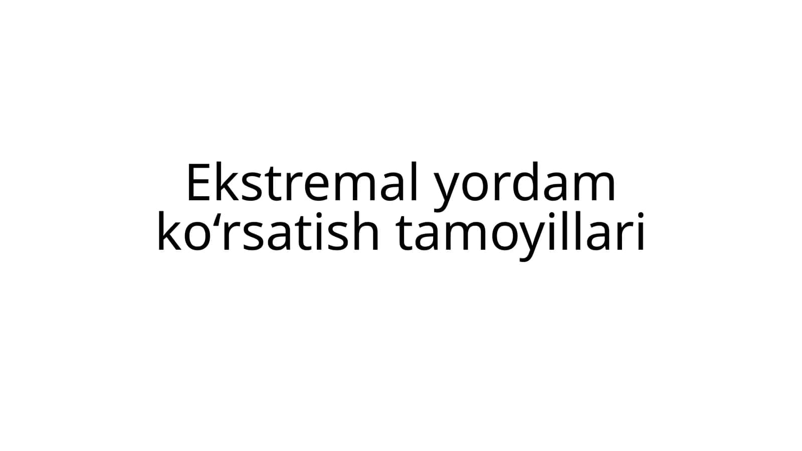 Ekstremal yordam ko‘rsatish tamoyillari