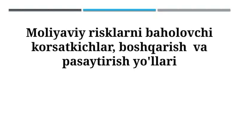 Moliyaviy risklarni baholovchi korsatkichlar, boshqarish va pasaytirish yo'llari