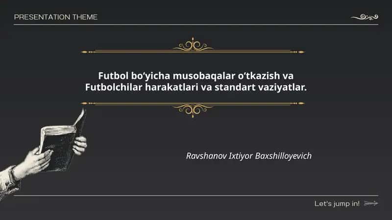 Futbol boʻyicha musobaqalar oʻtkazish va Futbolchilar harakatlari va standart vaziyatlar