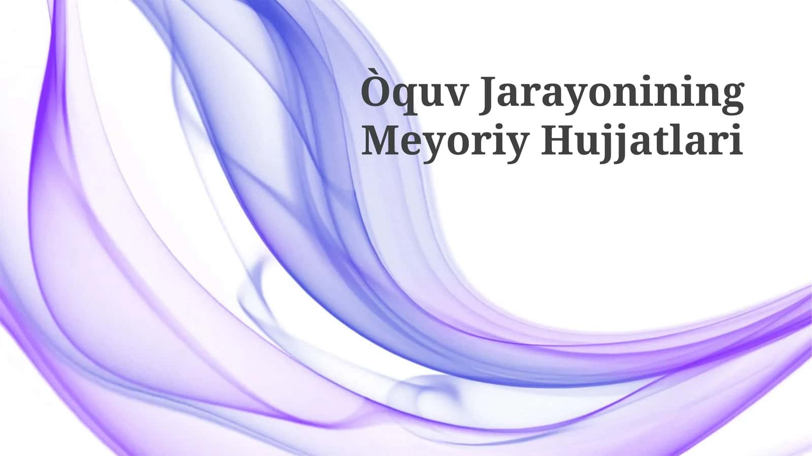 Òquv Jarayonining Meyoriy Hujjatlari