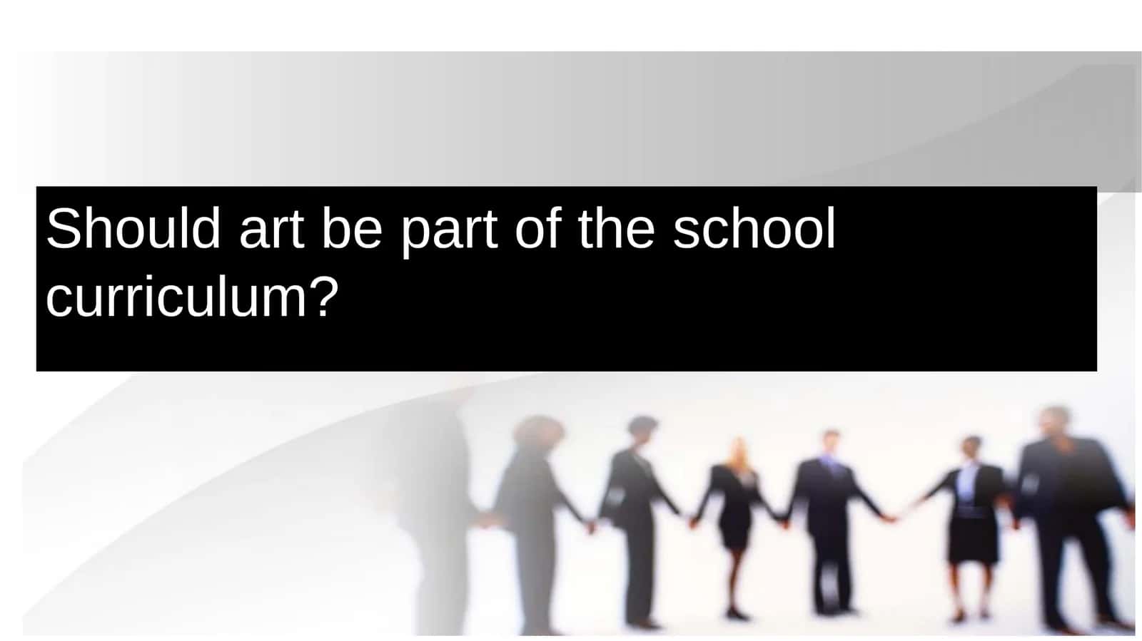 Should art be part of the school