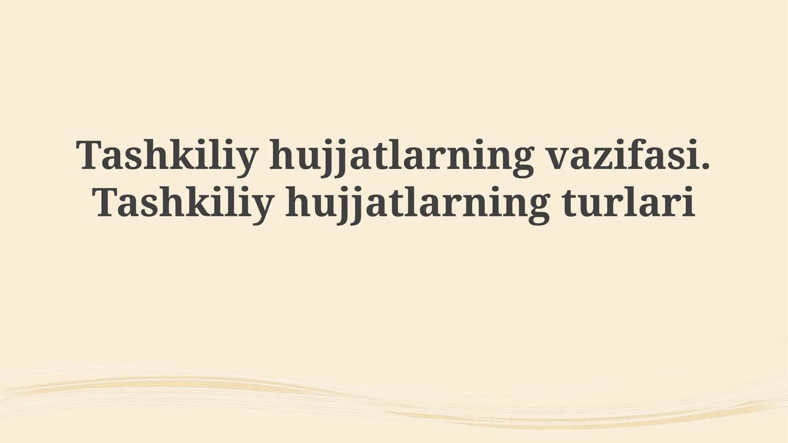 Tashkiliy hujjatlarning vazifasi
