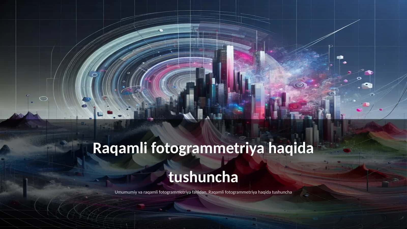 Raqamli fotogrammetriya haqida tushuncha