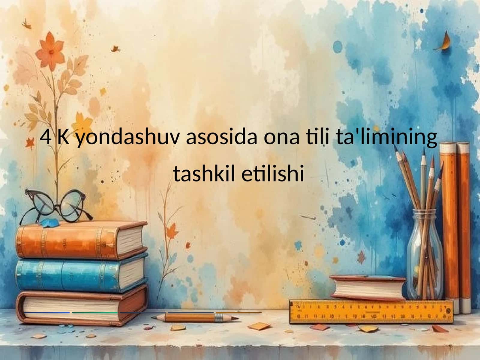 4 K yondashuv asosida ona tili ta'limining tashkil etilishi