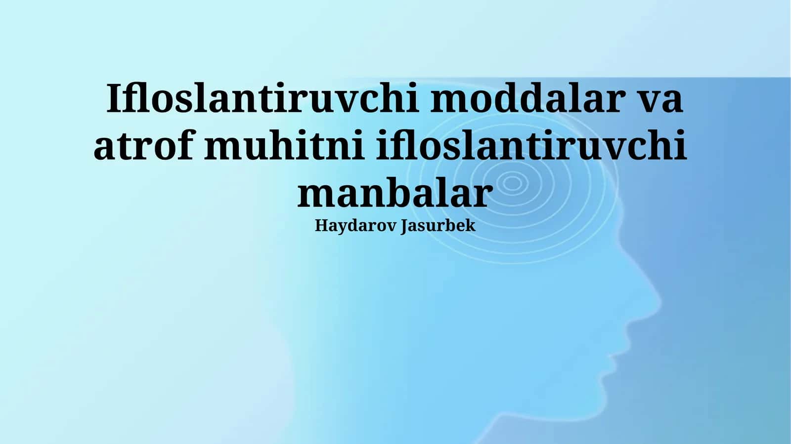 Ifloslantiruvchi moddalar va atrof muhitni ifloslantiruvchi manbalar