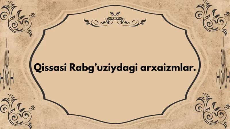 Qissasi Rabg’uziydagi arxaizmlar