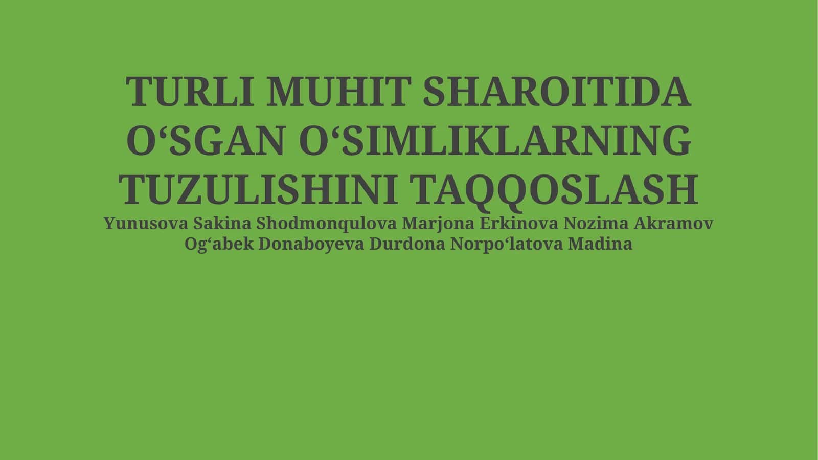 OʻSIMLIKLARNING TUZULISHINI TAQQOSLASH