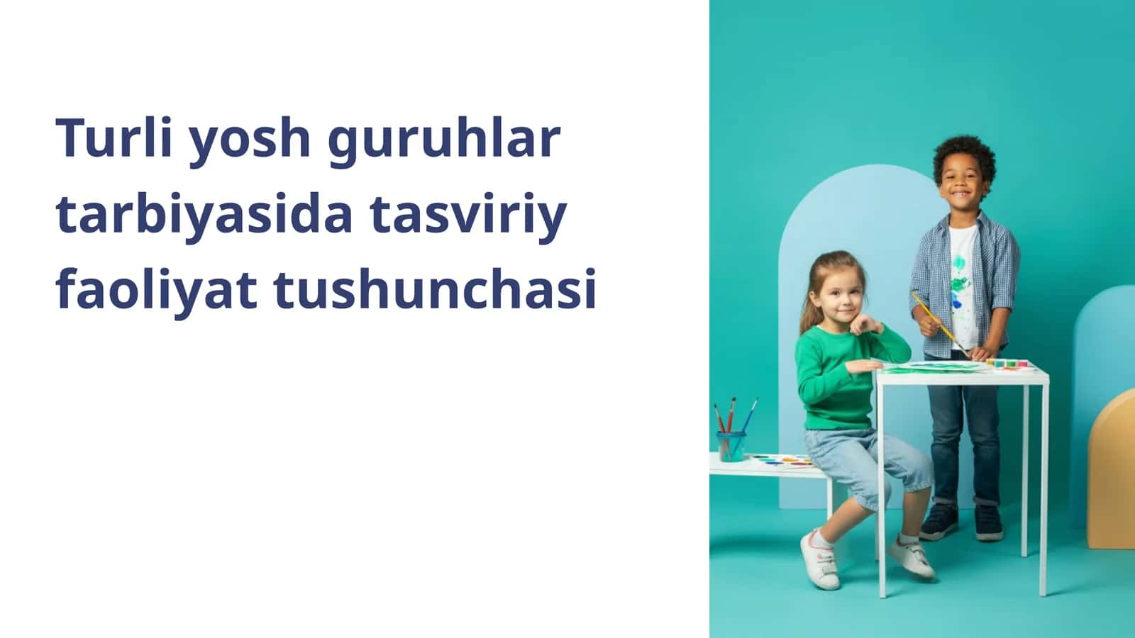 Turli yosh guruhlar tarbiyasida tasviriy faoliyat tushunchasi
