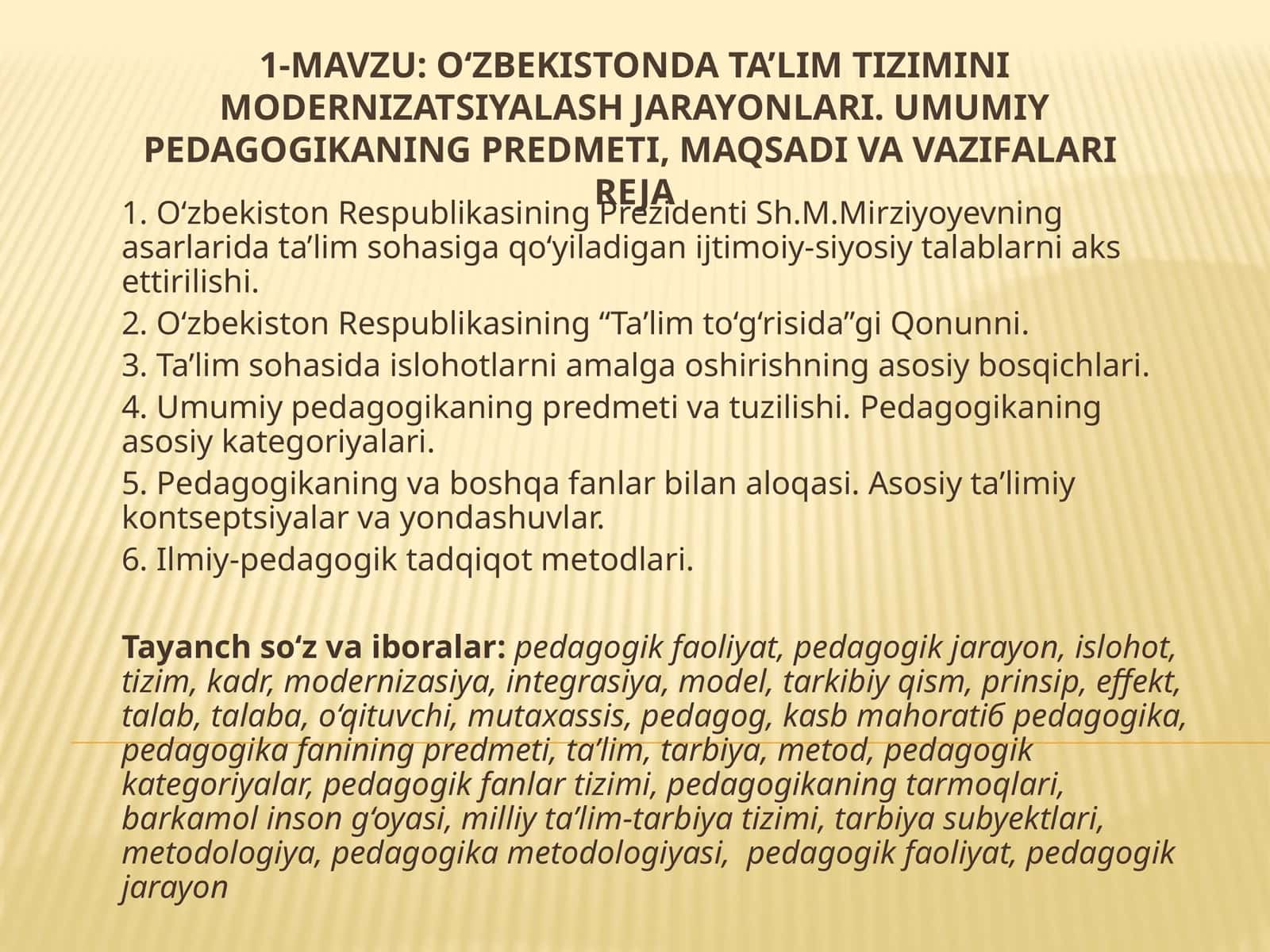 O‘ZBEKISTONDA TA’LIM TIZIMINI MODERNIZATSIYALASH JARAYONLARI. UMUMIY PEDAGOGIKANING PREDMETI, MAQSADI VA VAZIFALARI