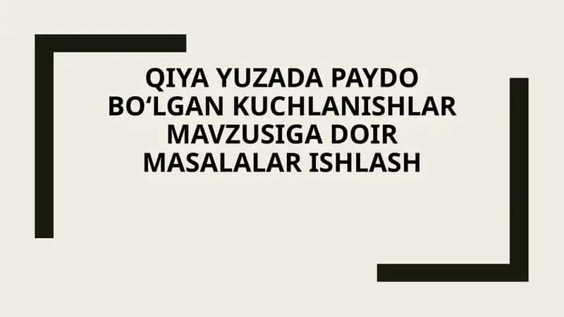 Qiya yuzada paydo boʻlgan kuchlanishlar