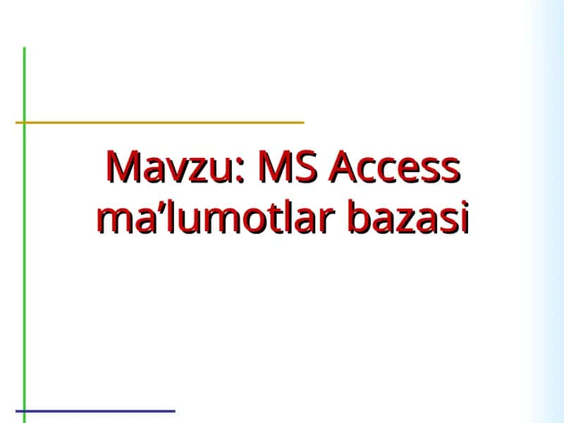 MS Access ma’lumotlar bazasi