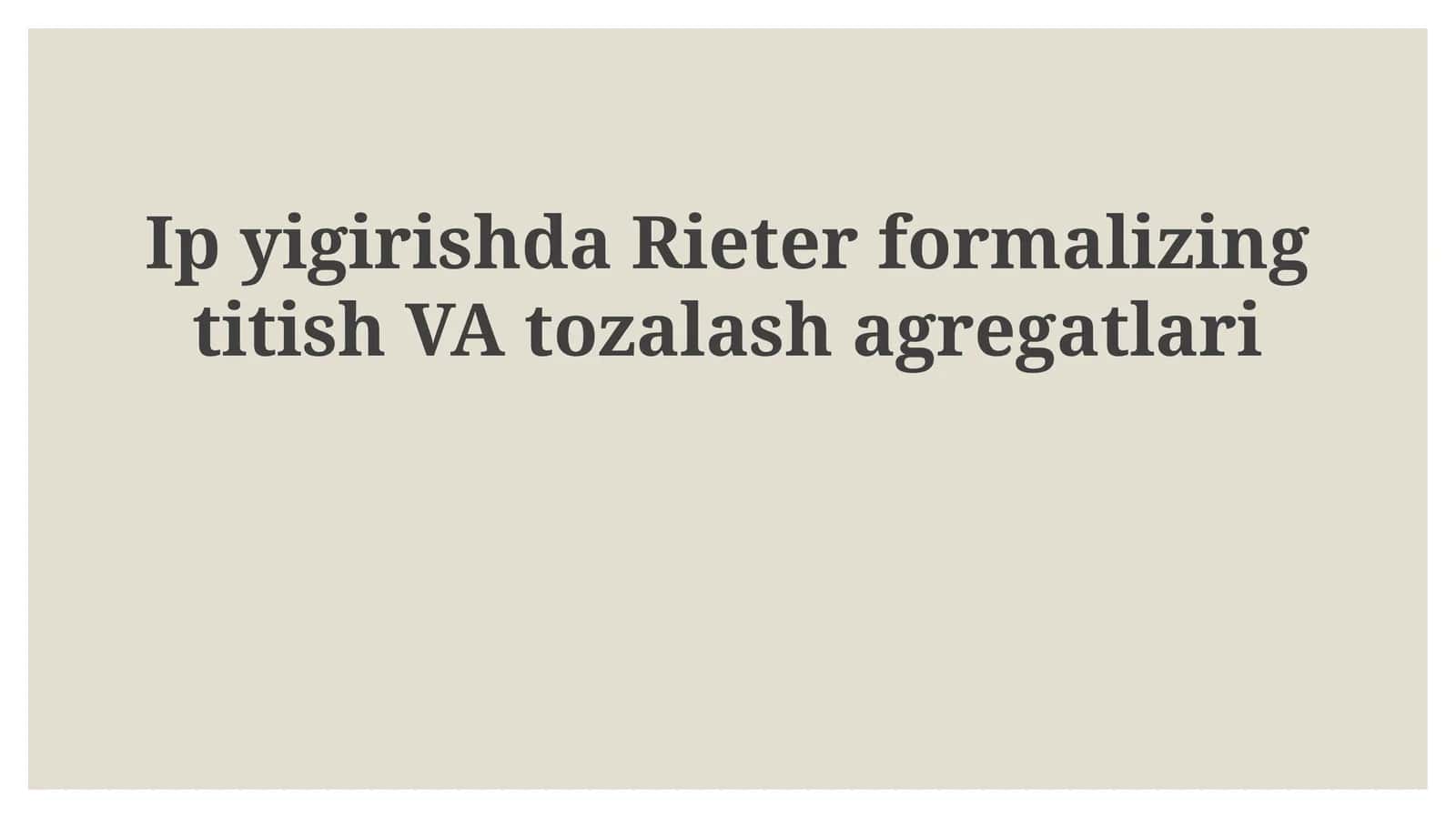 IpyigirishdaRieterformalizingtitishVAtozalashagregatlari