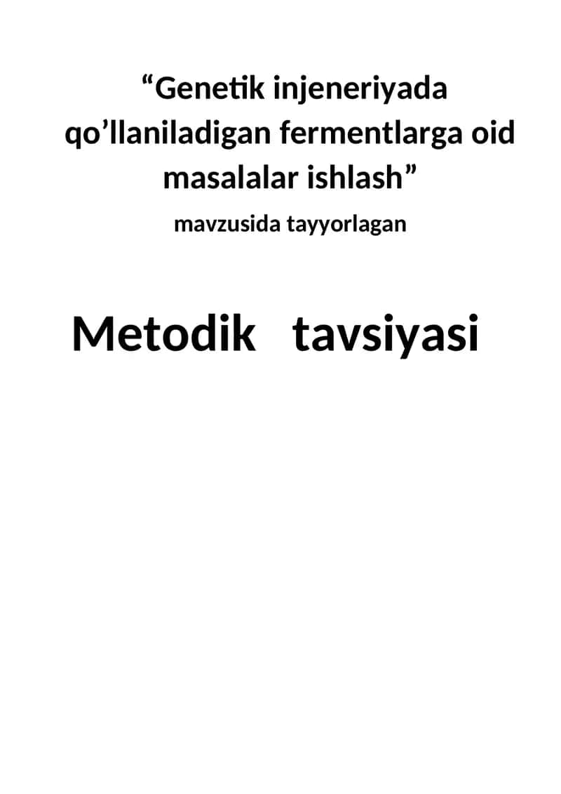 Genetik injeneriyada qo’llaniladigan fermentlarga oid masalalar ishlash