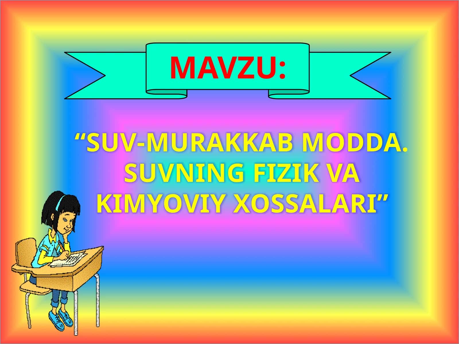 SUV-MURAKKAB MODDA. SUVNING FIZIK VA KIMYOVIY XOSSALARI