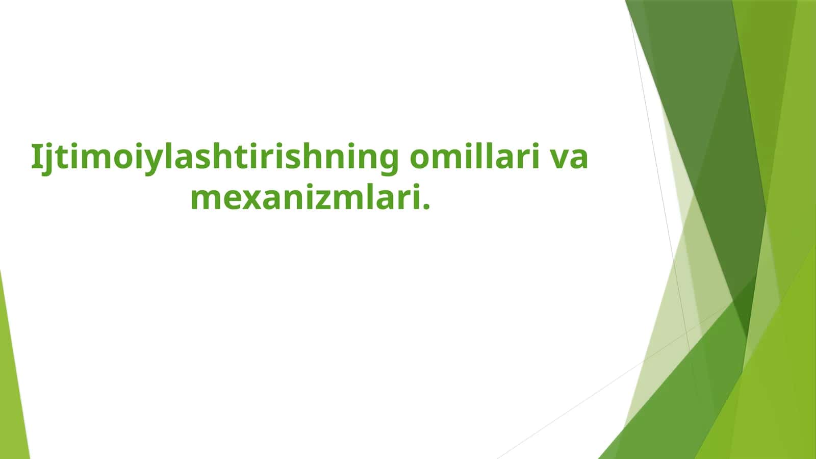 Ijtimoiylashtirishning omillari va mexanizmlari