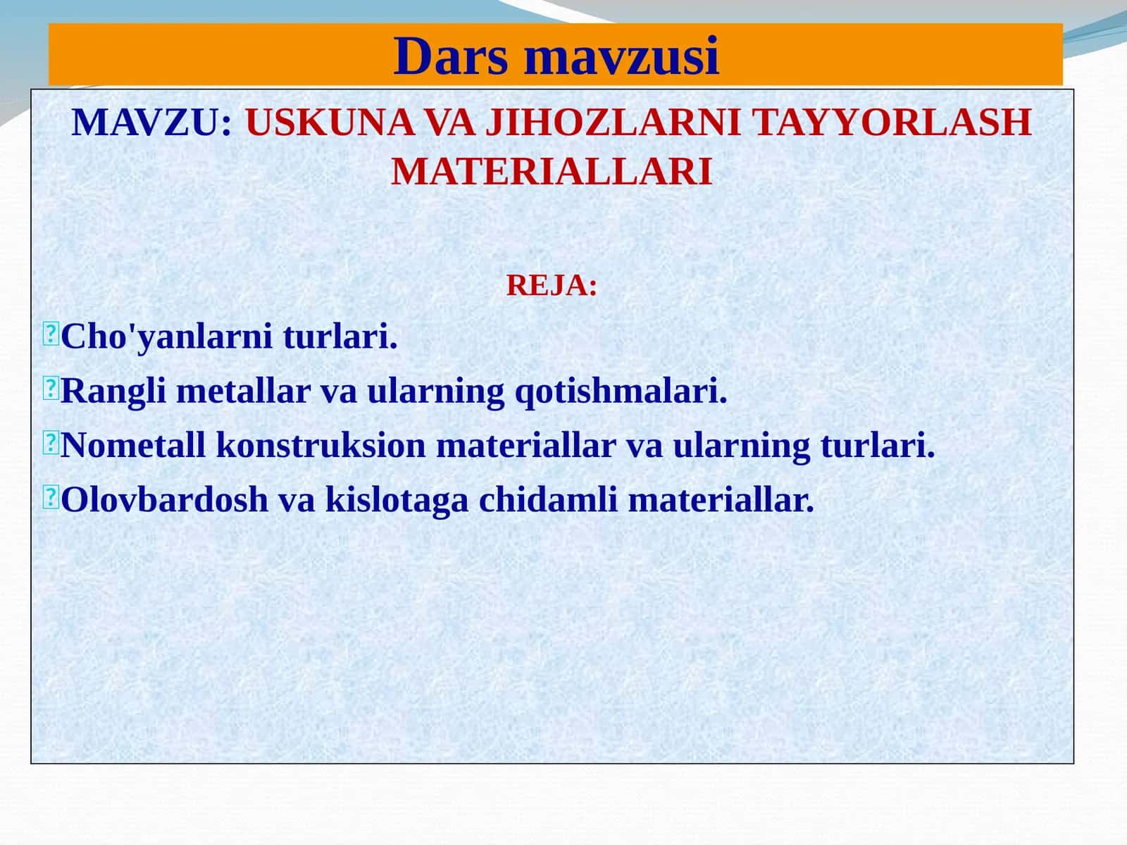 USKUNA VA JIHOZLARNI TAYYORLASH MATERIALLARI