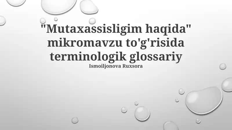 "Mutaxassisligim haqida" mikromavzu to'g'risida terminologik glossariy