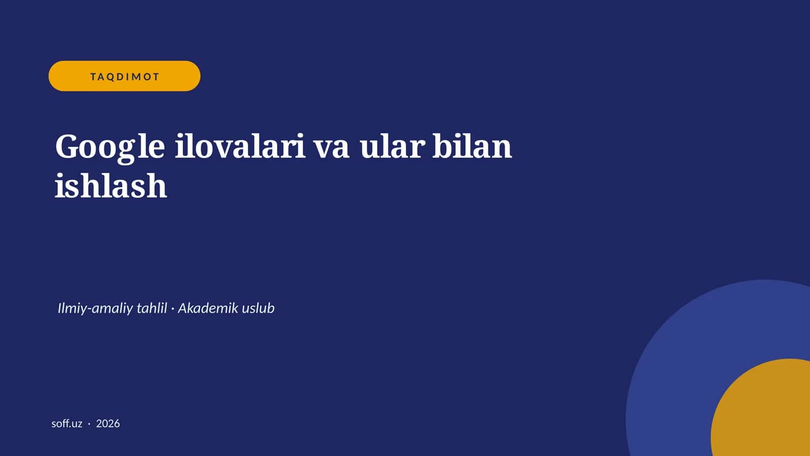 Google ilovalari va ular bilan ishlash