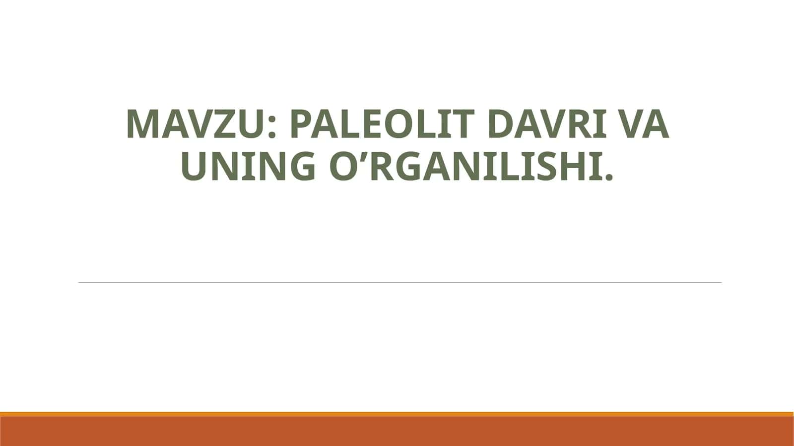 Paleolitdavri va uning o’rganilishi