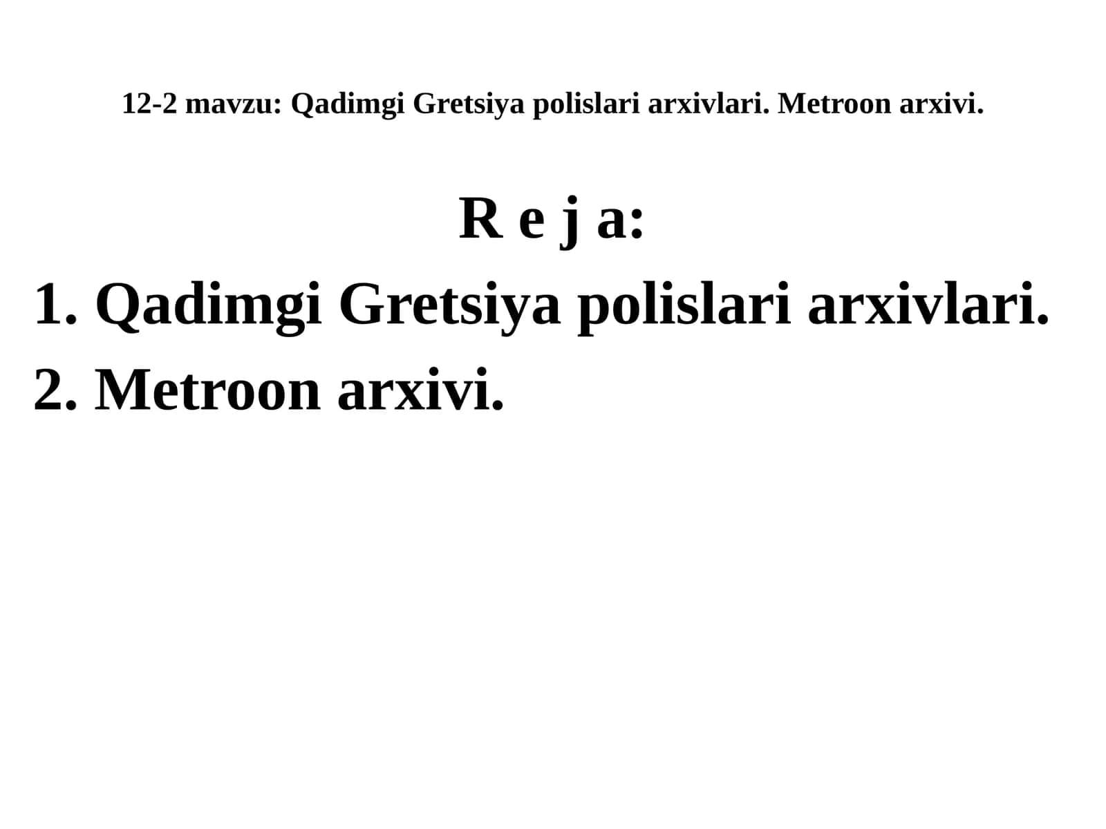 Qadimgi Gretsiya polislari arxivlari.Metroonarxivi