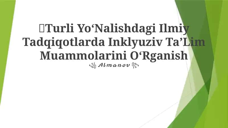 Turli Yo‘Nalishdagi Ilmiy Tadqiqotlarda Inklyuziv Ta’Lim Muammolarini O‘Rganish