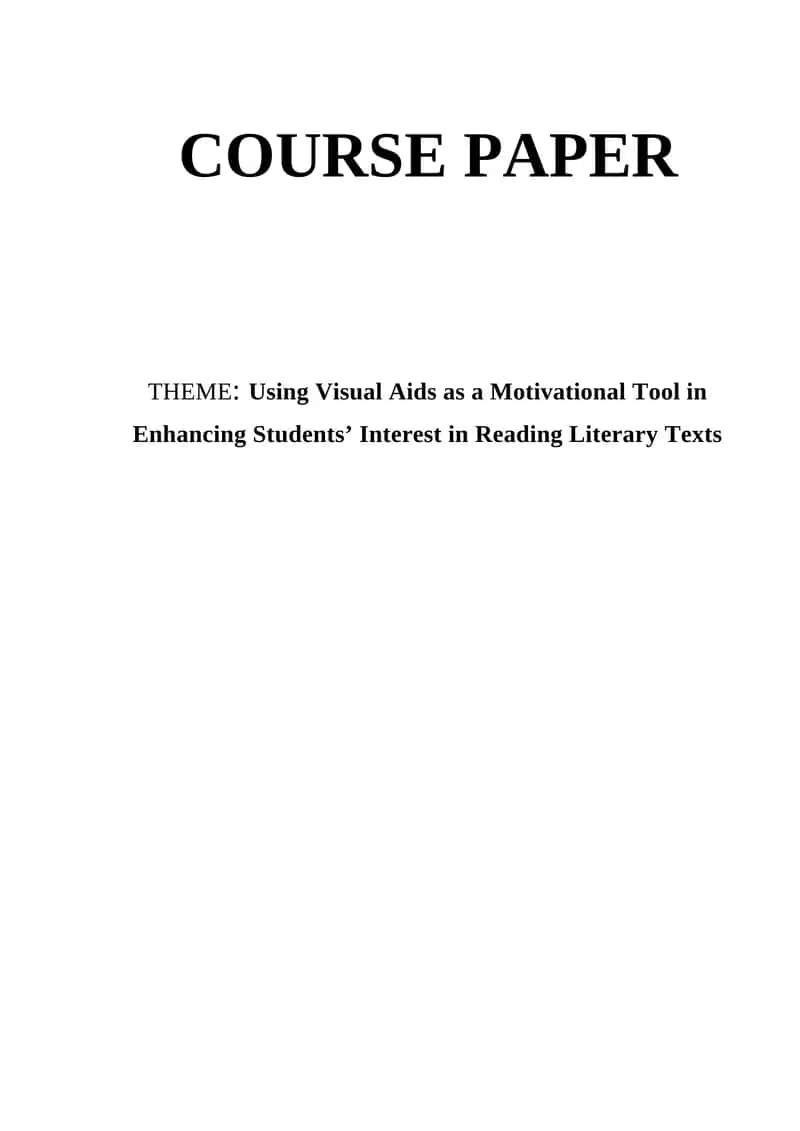 Using Visual Aids as a Motivational Tool in Enhancing Students’ Interest in Reading Literary Texts