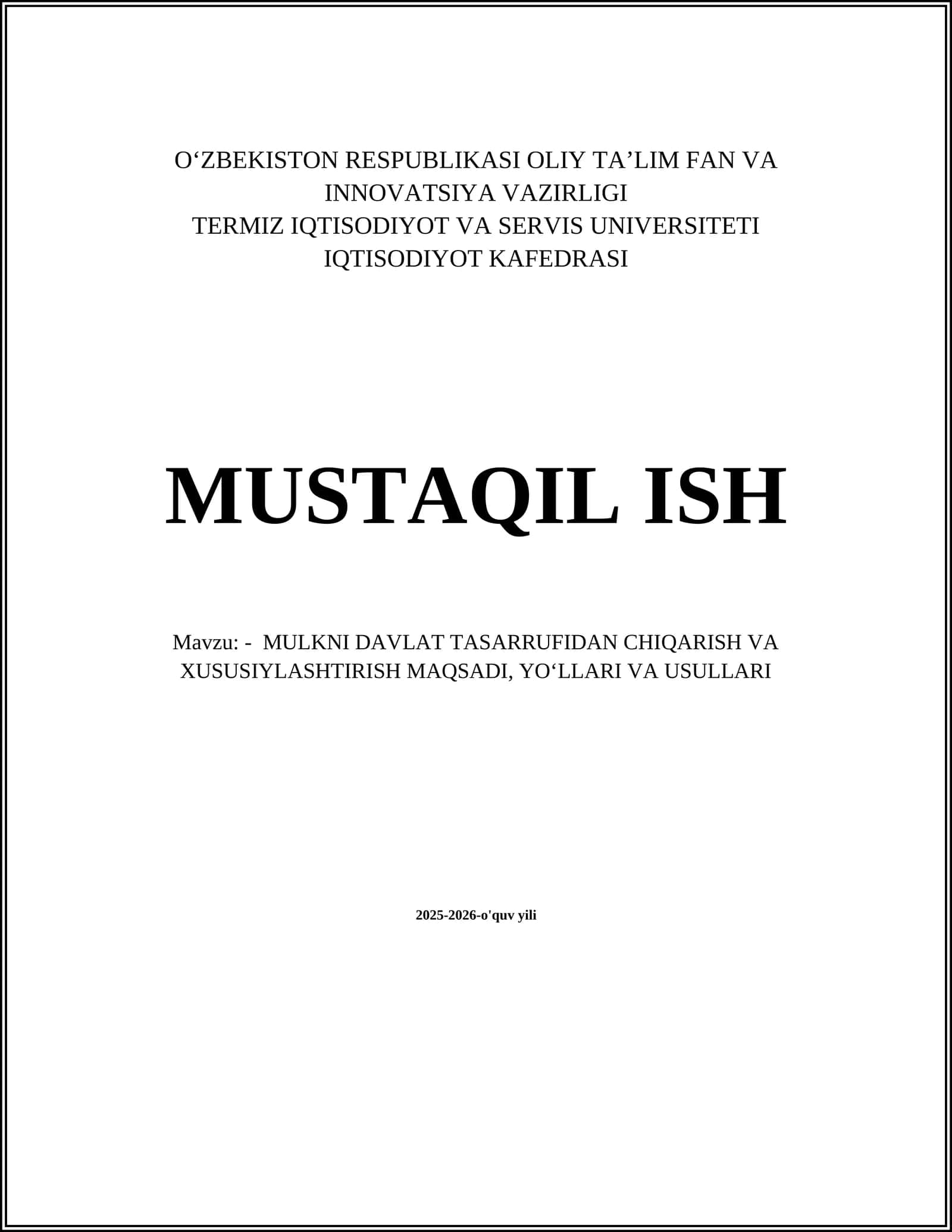MULKNI DAVLAT TASARRUFIDAN CHIQARISH VA XUSUSIYLASHTIRISH MAQSADI, YOʻLLARI VA USULLARI