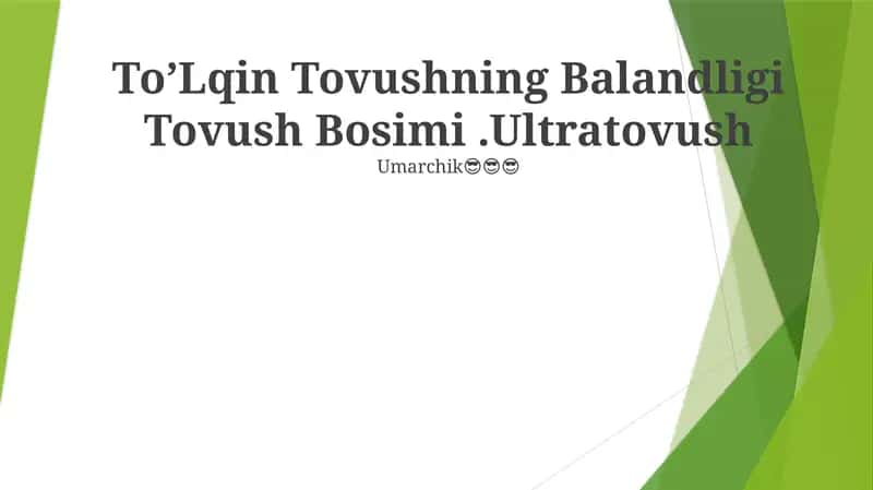 To’Lqin Tovushning Balandligi Tovush Bosimi.Ultratovush