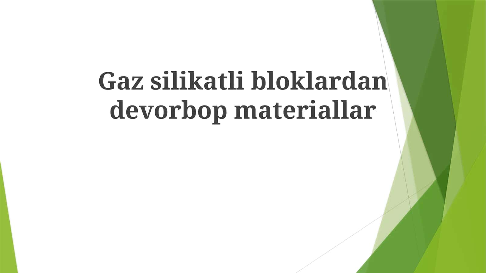 Gazsilikatlibloklardandevorbopmateriallar