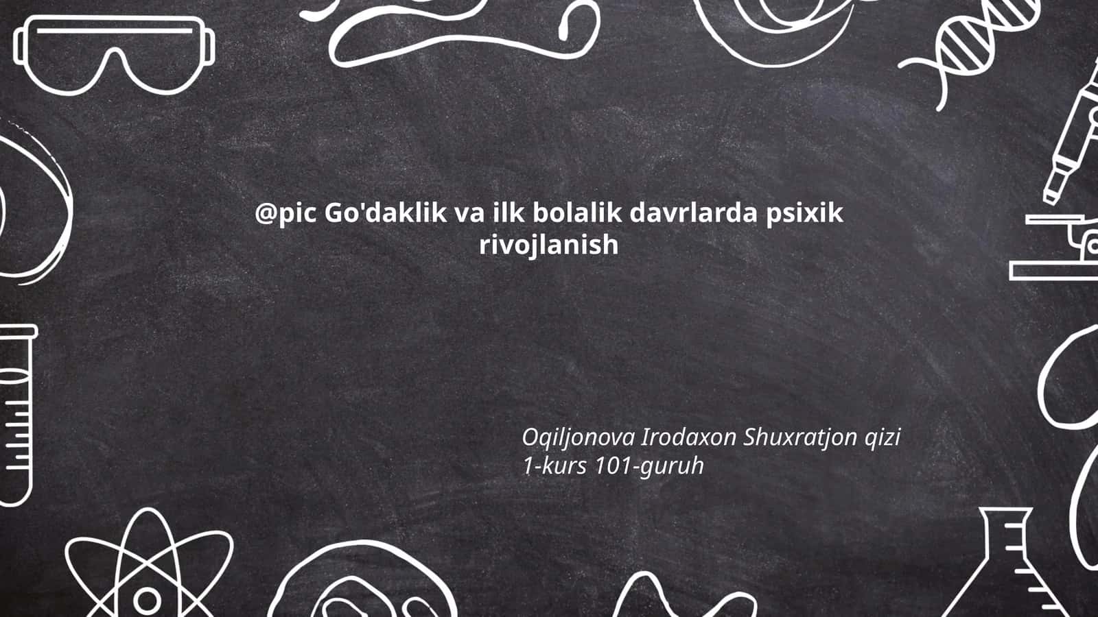 Go'daklik va ilk bolalik davrlarda psixik rivojlanish