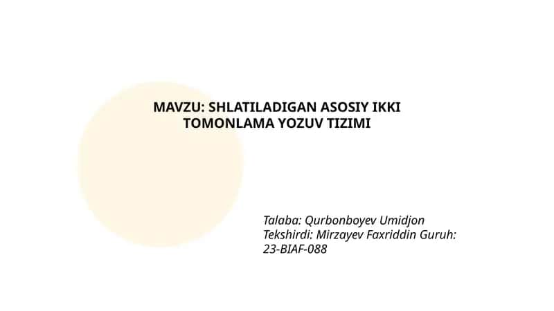 SHLATILADIGAN ASOSIY IKKI TOMONLAMA YOZUV TIZIMI