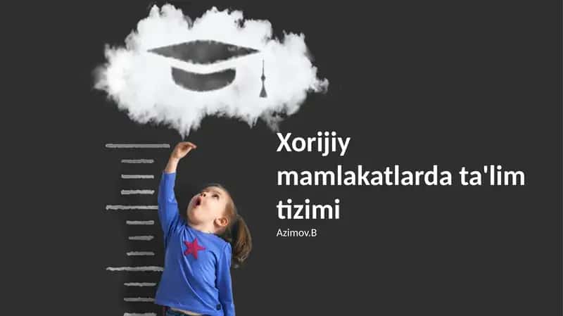 Xorijiy mamlakatlarda ta'lim tizimi