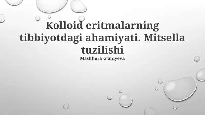 Kolloid eritmalarning tibbiyotdagi ahamiyati. Mitsella tuzilishi