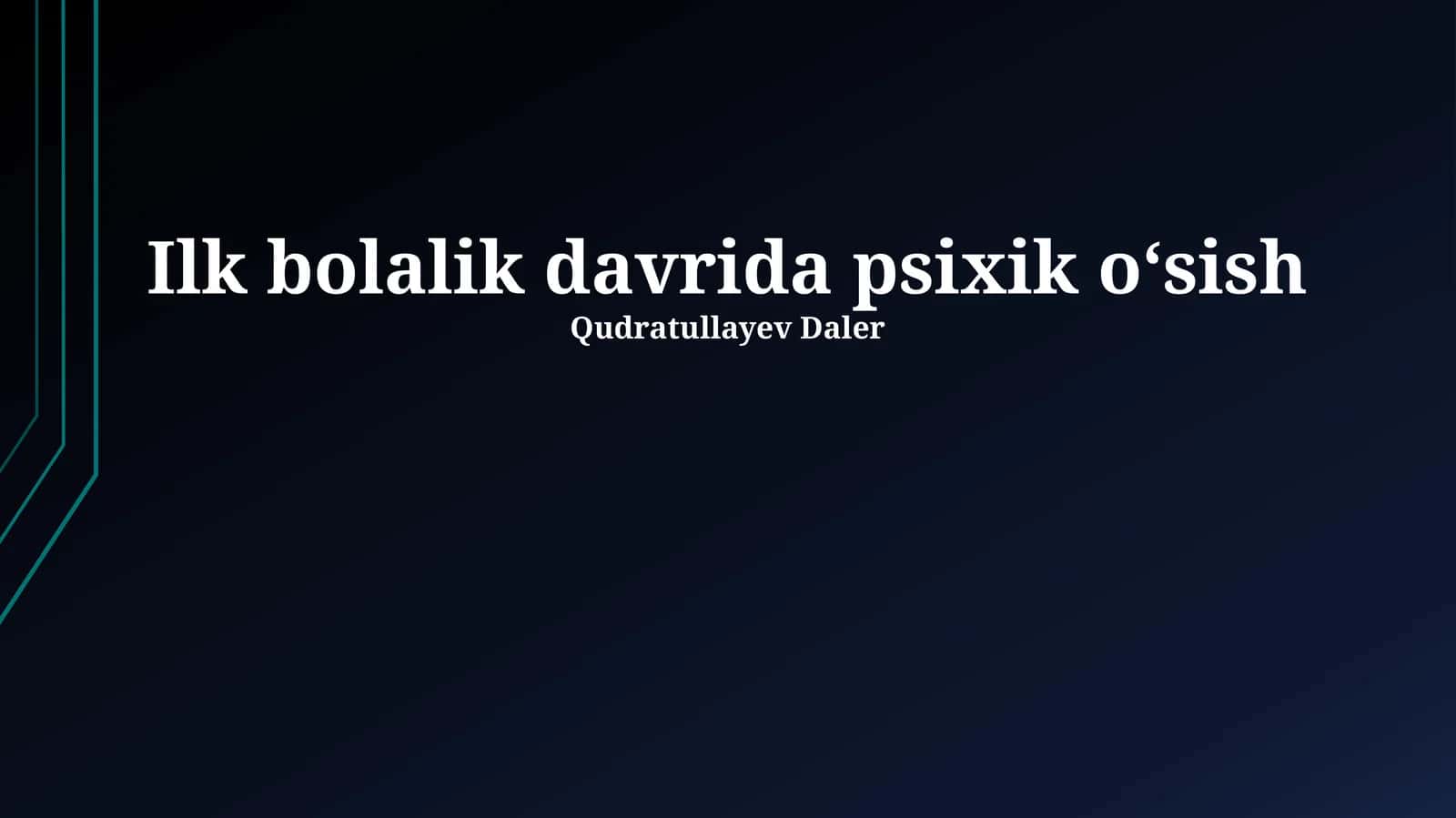 Ilk bolalik davrida psixik oʻsish