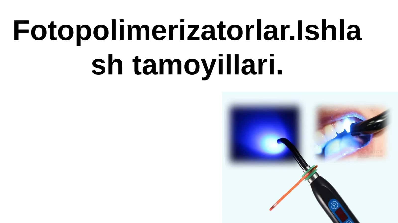 Fotopolimerizatorlar.Ishlash tamoyillari